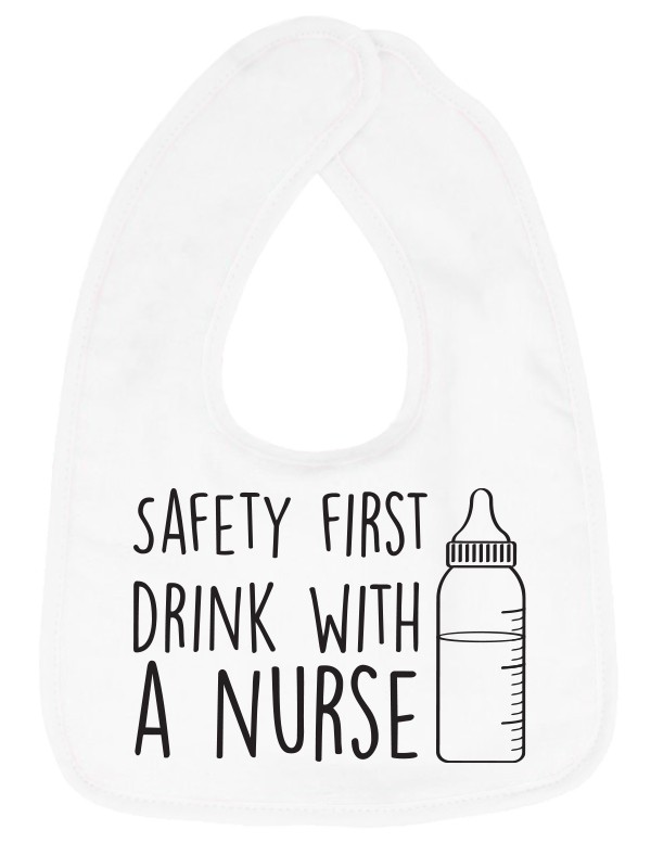 Baby Bib "Drink With a Nurse"