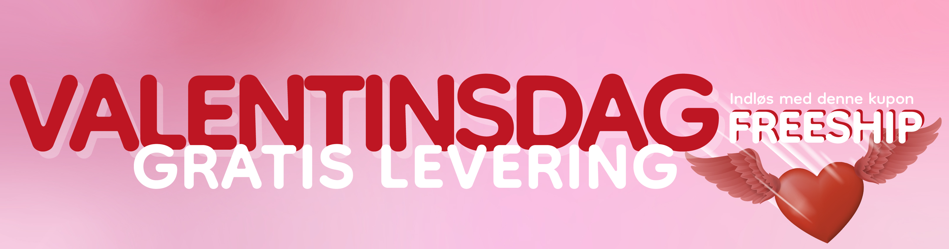 Valentinsdagsudsalgsbanner på dansk med rød tekst, ordene 'Gratis Levering' og et hjerte med vinger, der reklamerer for gratis forsendelse til sundhedspersonale.