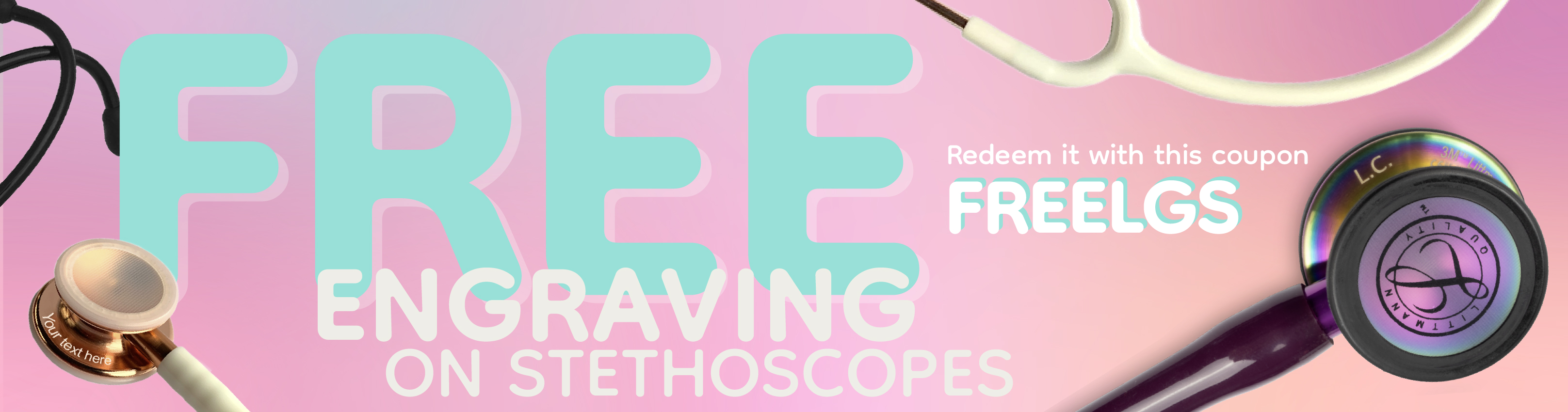 Stethoscope banner for healthcare professionals, advertising free engraving on stethoscopes with a coupon code. Features close-ups of various stethoscopes.