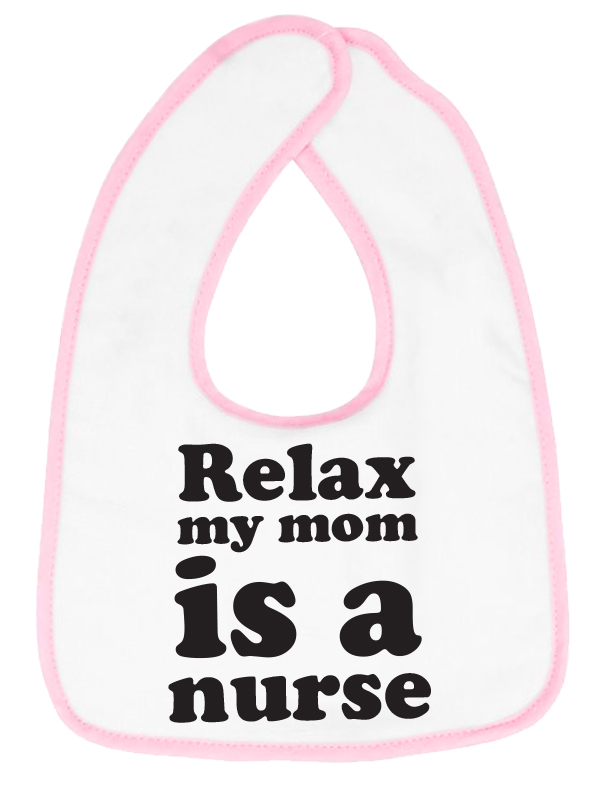 Baby Slabbetje  Roze "Relax, my Mom is a Nurse"